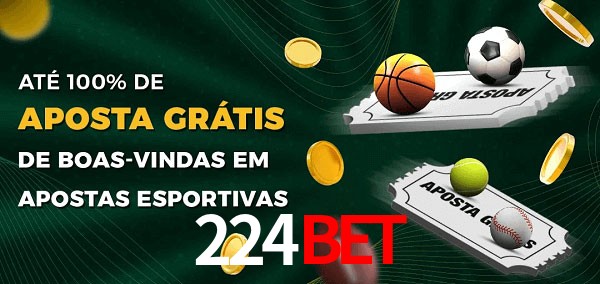 224bet Ate 100% de Aposta Gratis